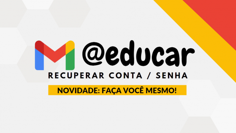 A imagem exibe em letras grandes centrais "@educar"; abaixo em letras um pouco menores "RECUPERAR CONTA / SENHA" e abaixo em destaque "Novidade: faça você mesmo!".